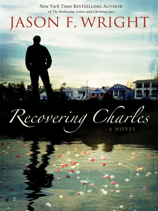 Title details for Recovering Charles by Jason F. Wright - Available